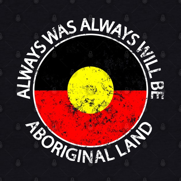 Always Was Always Will Be Aboriginal Land Indigenous Flag by LEGO